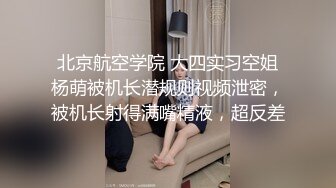 良家00后小女友 第三炮  吹完头发慵懒躺在床上刷抖音  身强力壮的男友