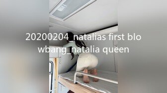 20200204_natalias first blowbang_natalia queen