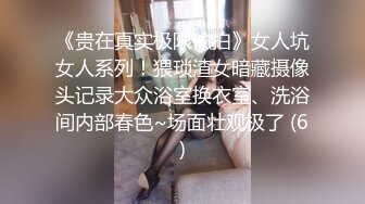 《强烈推荐✅小女神》露脸邻家乖乖清纯美少女，网红顶级极品萝莉小母狗【罗利布林】福利私拍，紫薇玩肛玩穴啪啪极度反差  (1)