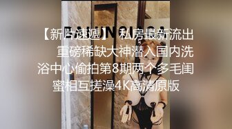  监控破解小伙带着极品女友小旅馆开房各种姿势啪啪