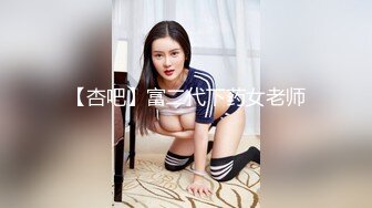 6/6最新 人前学霸人后母狗户外调教吞精扩阴吃屎喝尿一路高能VIP1196