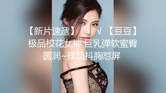 寻花偷拍系列-男主约了个高颜值大奶美女啪啪…