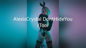 AlexisCrystal DontHideYourTool